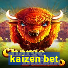 kaizen bet